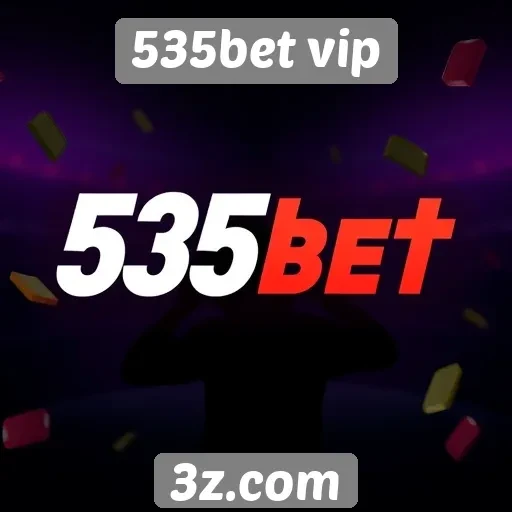 Vantagens de se tornar um membro do 535bet vip